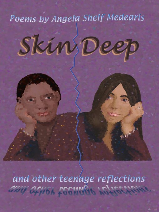 Title details for Skin Deep and Other Teenage Reflections by Angela Shelf Medearis - Available